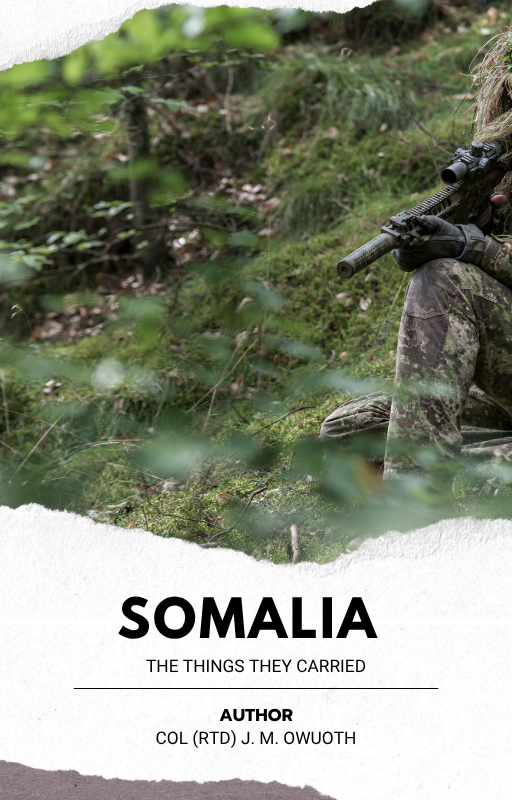 SOMALIA: THE THINGS THEY CARRIED book by Col Joseph. M Owuoth